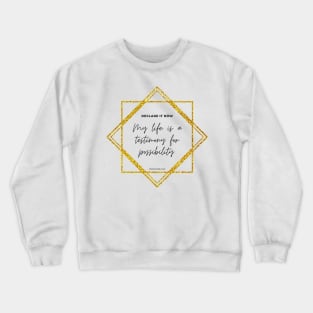 Sacred Possibility Crewneck Sweatshirt